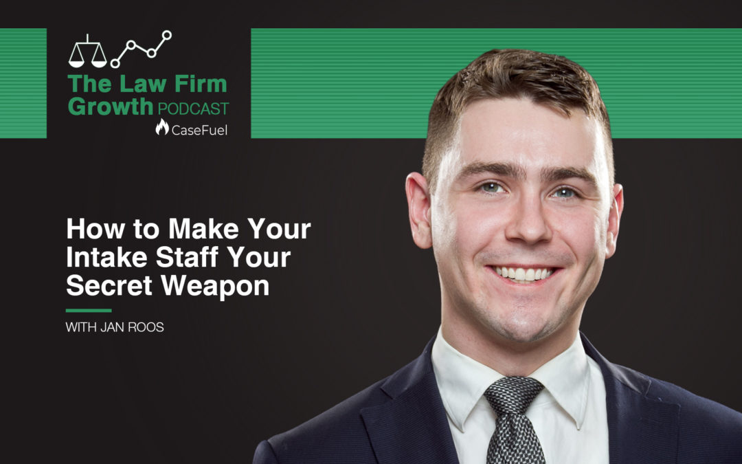 How To Make Your Intake Staff Your Secret Weapon